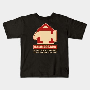 Hammerbarn You've Gone Too Far Kids T-Shirt